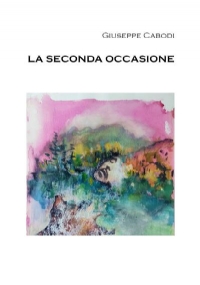 La seconda occasione di Cabodi Giuseppe