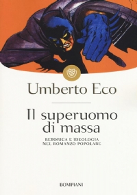 Il superuomo di massa   Retorica e ideologia del romanzo popolare di 