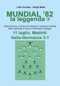 Mundial ’82 la leggenda di Lello Gurrado, Sergio Meda