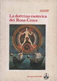 La dottrina esoterica dei Rosa Croce di 