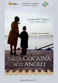 Dalla Cocaina agli Angeli - From Cocaine to Angels di Giampiero Turco