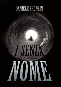 I senza nome di Daniele Bronzin