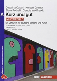 Kurz und gut. Ein Lehrwerk fr deutsche Sprache und Kultur. Vol. B. di 