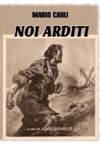 Noi Arditi di Alberto Ferretti