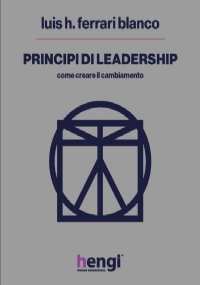 Principi di leadership di Luis H. Ferrari Blanco