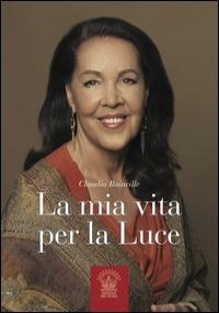 LA MIA VITA PER LA LUCE di CLAUDIA RAINVILLE