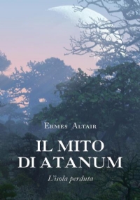 Il mito di Atanum-L’isola perduta di Ermes Altair