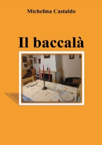 Il baccalà di Michelina Castaldo