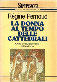 LA DONNA AL TEMPO DELLE CATTEDRALI di 