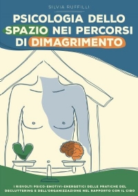 Psicologia dello Spazio nei Percorsi di Dimagrimento di Silvia Ruffilli