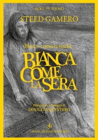 Bianca come la sera di Steed Gamero