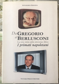 Da Gregorio a Berlusconi. I primati napoletani di Annamaria Ghedina