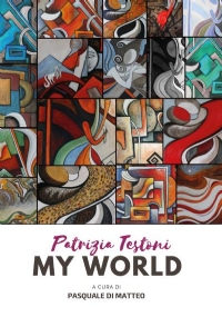 Patrizia Testoni, my world di Pasquale Di Matteo