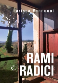 Rami e radici di Larissa Vannucci