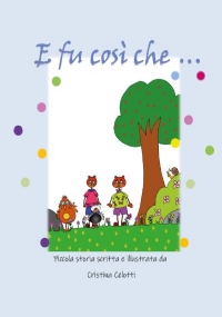 E fu così che ... di Cristina Celotti