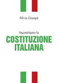 Incontriamo la COSTITUZIONE ITALIANA di Silvia Giampà