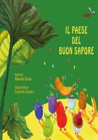 Il Paese del Buon Sapore di Manuela Bisani, Concetta Scuderi