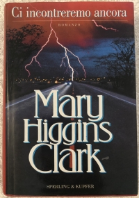 Ci incontreremo ancora di Mary Higgins Clark