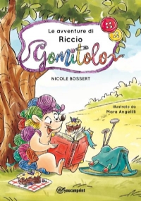 Le avventure di Riccio Gomitolo di Nicole Bossert