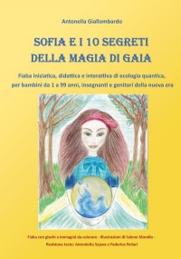 Sofia e i 10 segreti della magia di Gaia di Antonella Giallombardo