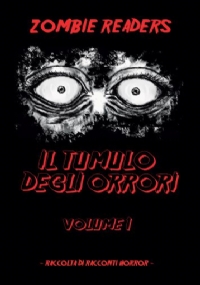 Il tumulo degli orrori (vol. 1) di Zombie Readers