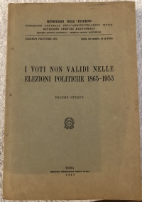 I voti non validi nelle elezioni politiche 1865-1953 Volume 8 di Ministero dell’Interno