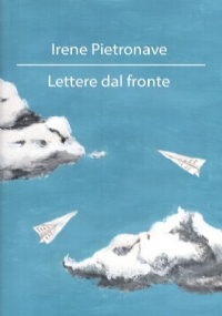 Lettere dal fronte di Irene Pietronave