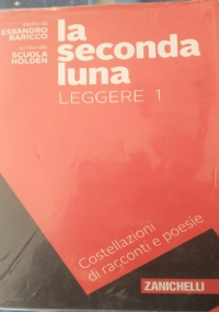 La seconda luna - LEGGERE 2 - Costellazioni di racconti e poesie di 