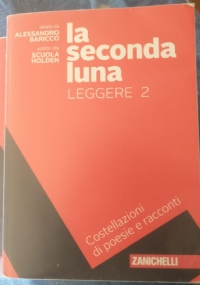 La seconda luna - LEGGERE 1 - Costellazioni di racconti e poesie di 