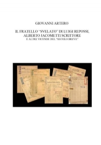 Il fratellosvelato di Luigi Repossi, Alberto Jacometti scrittore e altre vicende del secolo breve di Giovanni Artero