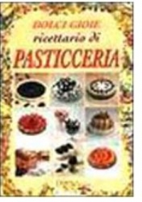 RICETTE SEMPLICI E VELOCI DI PESCE E DI VERDURE E PER IL MICROONDE di 