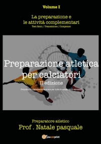 Preparazione atletica per calciatori - Volume I di Pasquale Natale