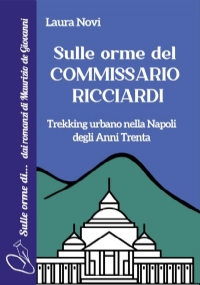 Sulle orme del Commissario Ricciardi di Laura Novi