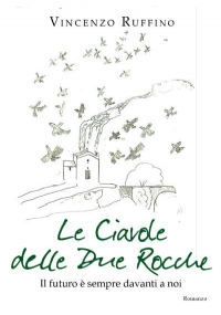 Le ciavole delle Due Rocche di Vincenzo Ruffino