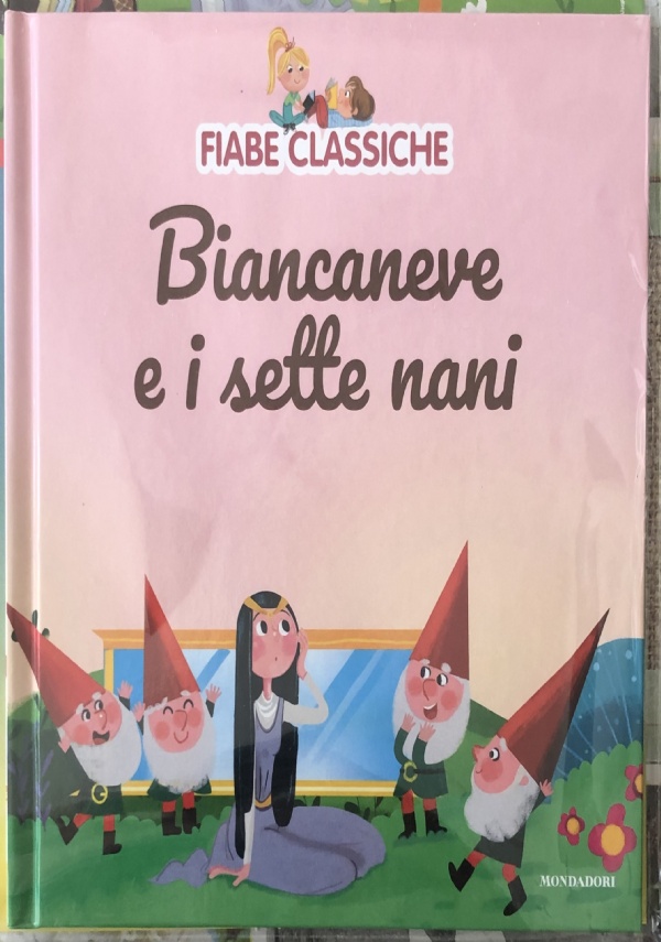 Fiabe classiche n. 2 - Biancaneve e i sette nani di AA.VV.