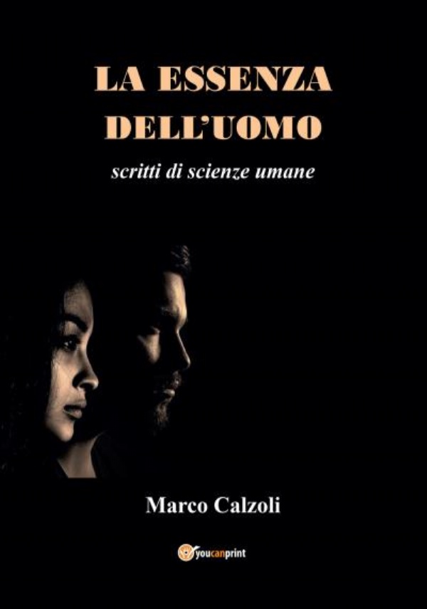 La essenza dell’uomo di Marco Calzoli