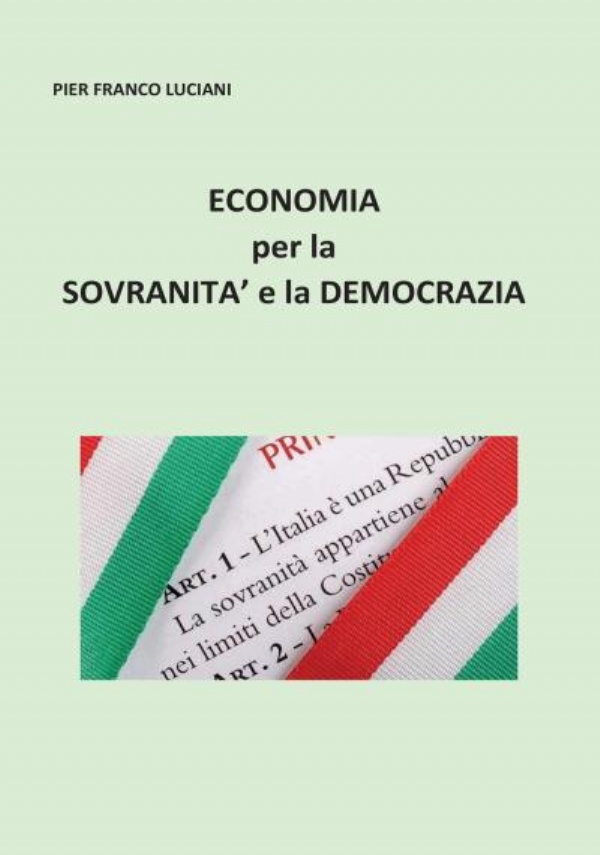 Economia per la sovranità e la democrazia di Pier Franco Luciani