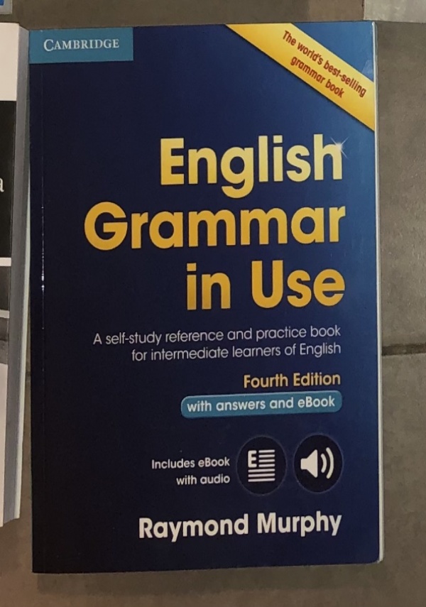 English Grammar in Use Book with Answers and Interactive eBook: A  Self-study Reference and Practice Book for Intermediate Learners of English  - Raymond Murphy - Libro in lingua inglese - Cambridge University