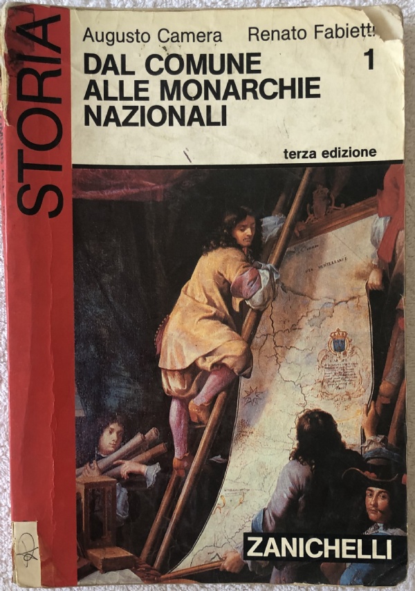 Storia per gli Ist. Tecnici 1. Dal Comune alle monarchie nazionali di Augusto Camera,          Renato Fabietti