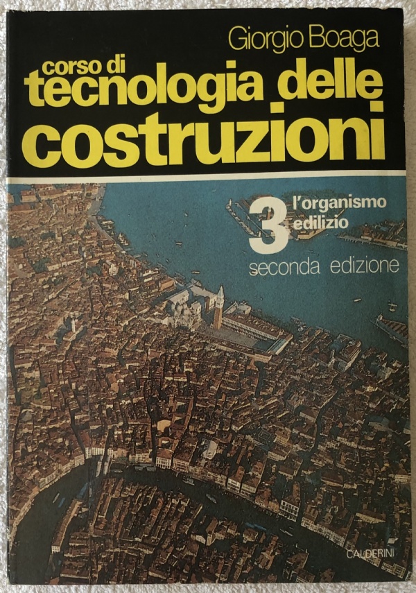 Corso di tecnologia delle costruzioni 3 di Giorgio Boaga