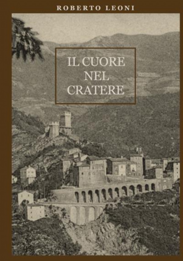 Il cuore nel cratere di Roberto Leoni