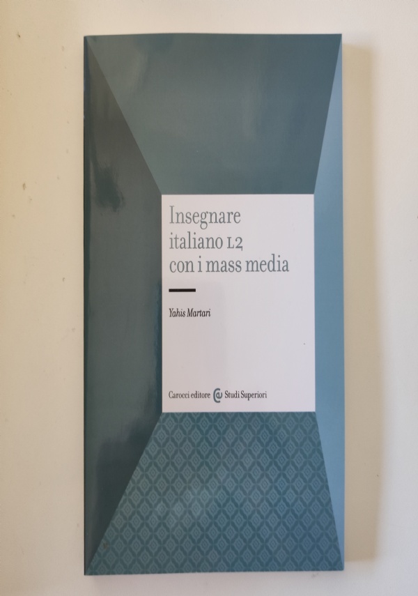 Insegnare italiano L2 con i mass media - Carocci editore