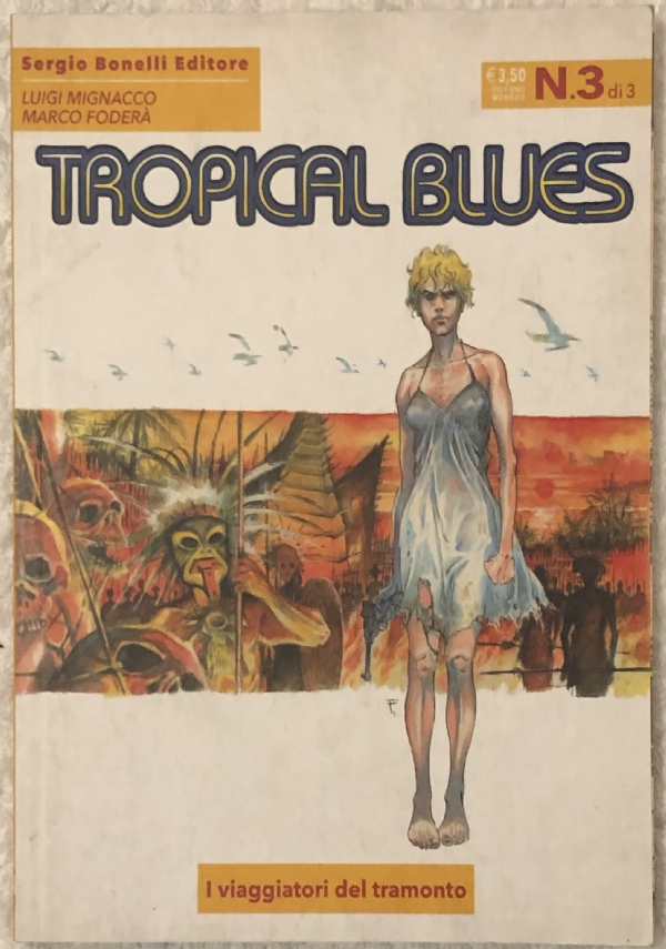 Tropical Blues n. 3 - I viaggiatori del tramonto di Luigi Mignacco, Marco Foderà