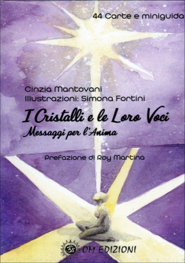 I Cristalli E Le Loro Voci. Messaggi Per L’Anima di Cinzia Mantovani , Simona Fortini
