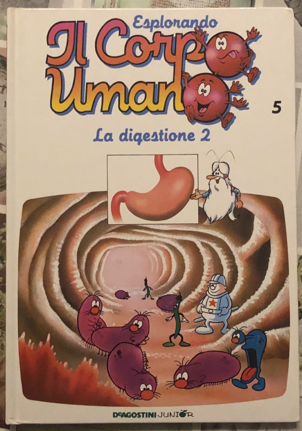 Esplorando il corpo umano n. 5 - La digestione 2 di Albert Barillé