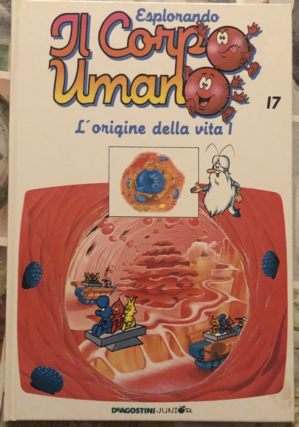 Esplorando il corpo umano n. 17 - L’origine della vita 1 di Albert Barillé