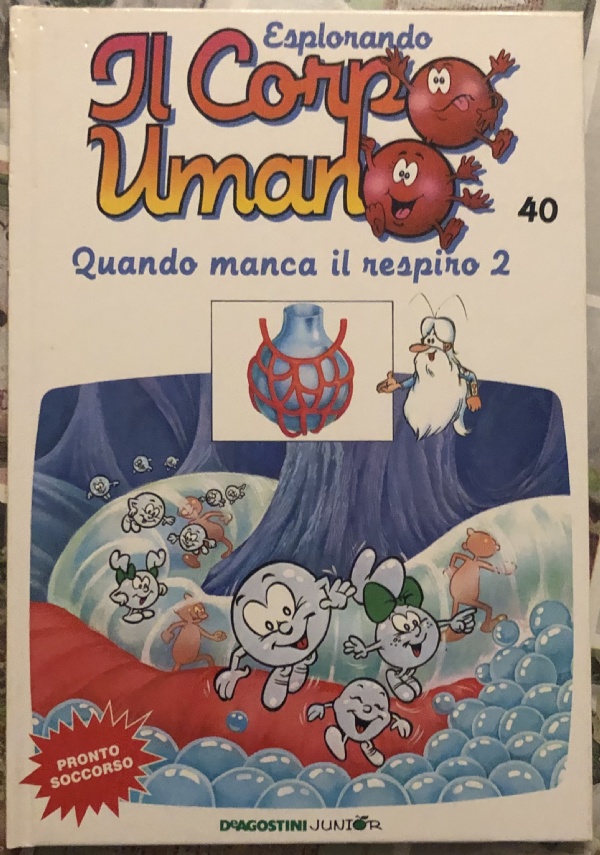 Esplorando il corpo umano n. 40 - Quando manca il respiro 2 di Albert Barillé