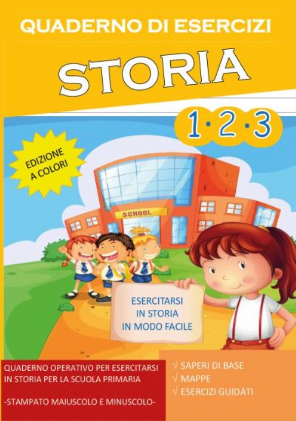 Quaderno Esercizi Storia. Per la Scuola elementare (Vol. 1-2-3) di Paola Giorgia Mormile