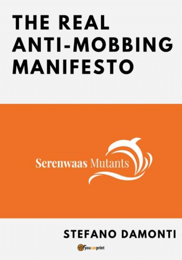 The Real Anti-Mobbing Manifesto di Stefano Damonti