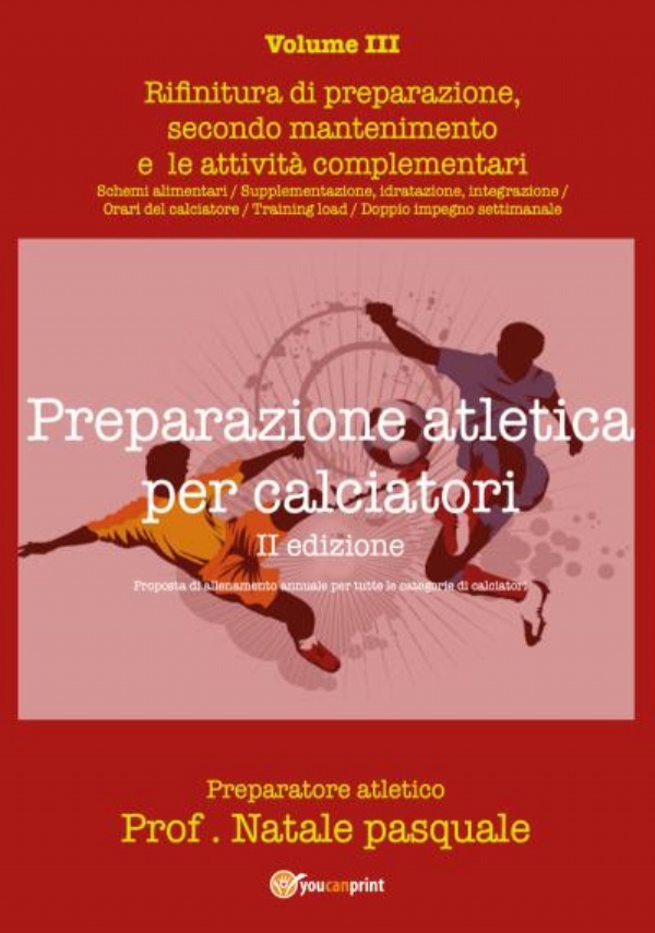 Preparazione atletica per calciatori - Volume III di Pasquale Natale